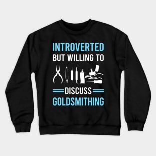 Introverted Goldsmithing Goldsmith Crewneck Sweatshirt